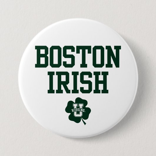 KissingU.com - BOSTON IRISH Ronde Button 7,6 Cm (Voorkant)