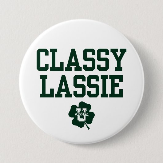 KissingU.com - CLASSY LASSIE Ronde Button 7,6 Cm (Voorkant)