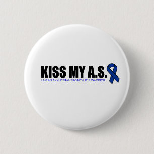 KissMyAS - Ankylosing Spondylitis Awareness Gifts Ronde Button 5,7 Cm