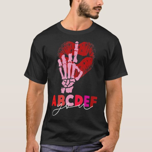 Kissy Lips Skeleton Hand ABCDEF-You Funny Valentin T-shirt (Voorkant)