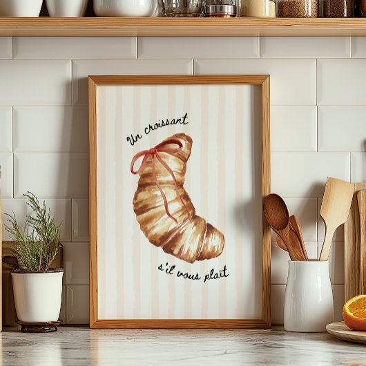 Kitchen Art Print Un Croissant S'il Vous Plaît 