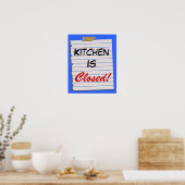 Kitchen Is Closed!  Poster Print (Keuken)
