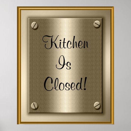 Kitchen Is Closed!  Poster Print Sign (Voorkant)