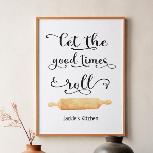 Kitchen Quote Good Times Black White Typography Poster