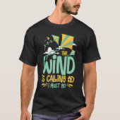 Kite Flying Beginner Wind Stunt Kite Quotes T-shirt (Voorkant)