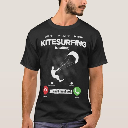 Kite Surfing Is Calling I Must Go Surfing Hobby Ki T-shirt (Voorkant)