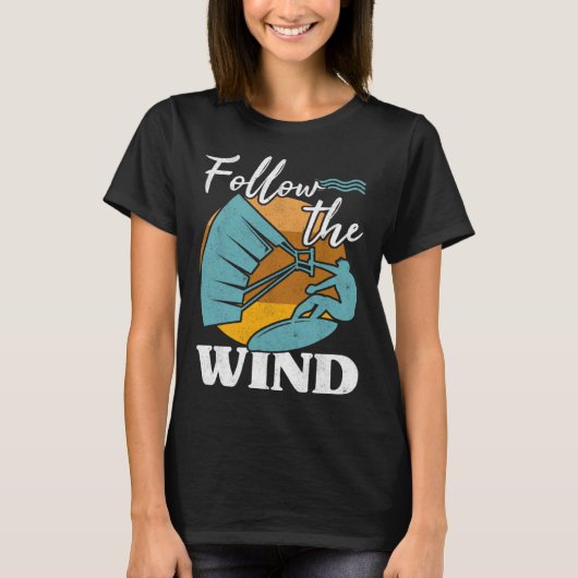 Kiteboarder Follow The Wind Kitesurfer Kite Surf K T-shirt (Voorkant)