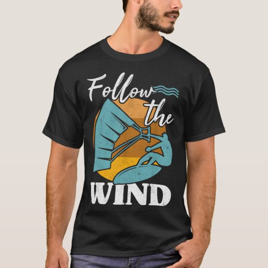 Kiteboarder Follow The Wind Kitesurfer Kite Surf K T-shirt (Voorkant)