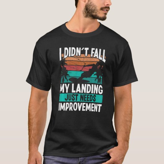 Kiteboarder Landings need Improvement Kitesurfer K T-shirt (Voorkant)