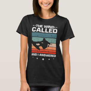Kitesurfen Wind genaamd Ik beantwoord Kiteboarder T-shirt
