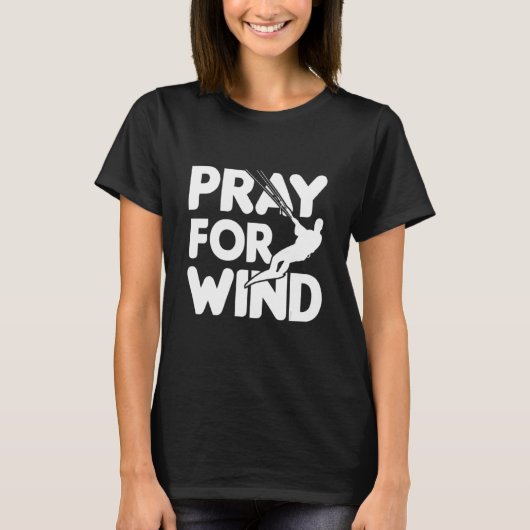 Kitesurfer Bidden voor Wind Kitesurfen Kiteboarden T-shirt (Voorkant)