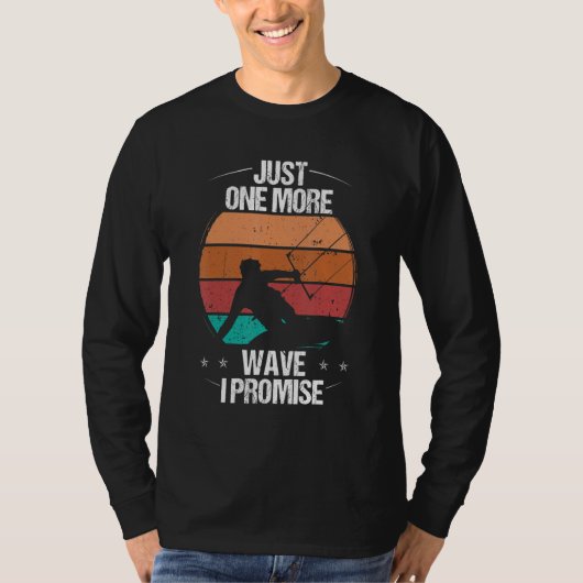 Kitesurfer Just one more Wave I promise Kiteboarde T-shirt (Voorkant)