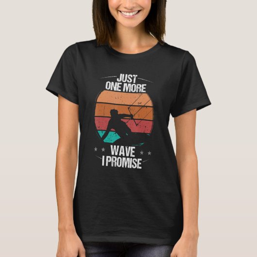 Kitesurfer Just one more Wave I promise Kiteboarde T-shirt (Voorkant)