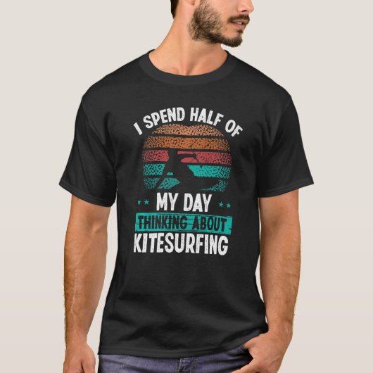 Kitesurfing denken over Kiteboarding Ki T-shirt (Voorkant)