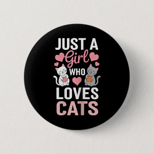 Kitten gewoon een meisje dat houdt van katten Shir Ronde Button 5,7 Cm