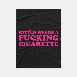 Kitten heeft een sigaret nodig grappige kat grap k fleece deken
