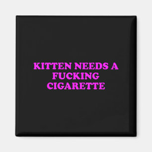 Kitten heeft een sigaret nodig Grappige kat meme v Magneet