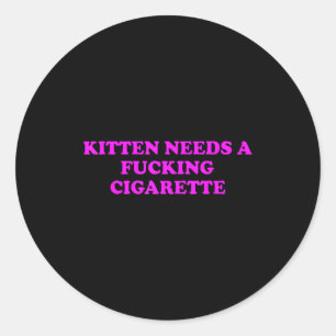 Kitten heeft een sigaret nodig Grappige kat meme v Ronde Sticker