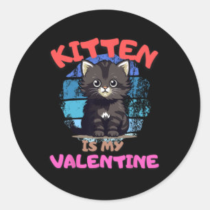 Kitten Is Mijn Valentijn Grappig Citaat Ontwerp Ka Ronde Sticker