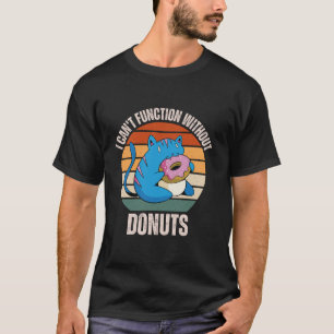 kitten kat kan niet functioneren zonder donuts t-shirt