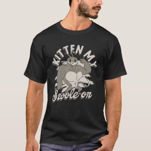 Kitten mijn zool op Lifting en Bodybuilding Gym E T-shirt