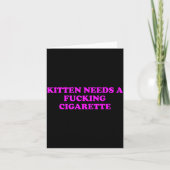 Kitten Needs A Foring Cigarette Funny Cat Meme Wom Kaart (Voorkant)
