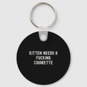 Kitten Needs A Foring Cigarette Sleutelhanger (Voorkant)