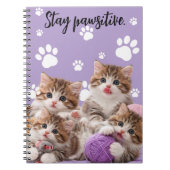Kitten Stay Pawsitive Notebook Notitieboek (Voorkant)
