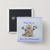 Kittens Meow Attitude Vierkante Button 5,1 Cm (Voorkant /achterkant)