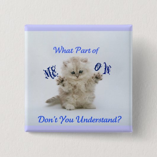 Kittens Meow Attitude Vierkante Button 5,1 Cm (Voorkant)