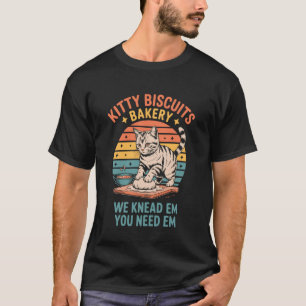 Kitty Biscuits Bakkerij We Kneten Ze Je Hebt Ze No T-shirt