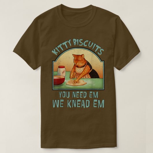Kitty Biscuits We Kneas Em You Need Em Cat Baking T-shirt (Design voorkant)