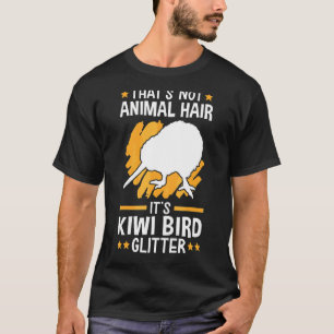 Kiwi Bird Not Animal Hair Flightless Kiwi Bird T-shirt