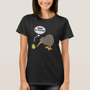 Kiwi is Friends Cute Kiwi Bird and Kiwi Fruit T-shirt