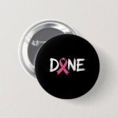 Klaar Einde van Chemo Laatste Dag Straling Overlev Ronde Button 5,7 Cm (Voorkant /achterkant)