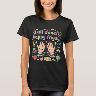 Klaar Heeft Gelukkig Vrijdag Gebarentaal Leraar T-shirt
