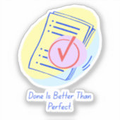 Klaar is beter dan perfect. sticker (Voorkant)