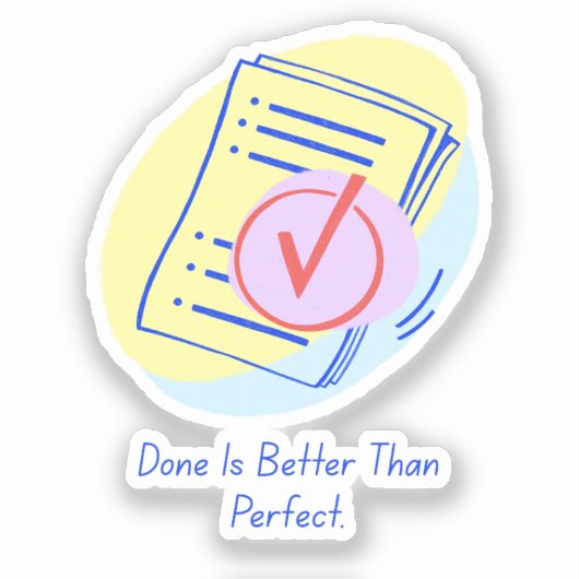 Klaar is beter dan perfect. sticker (Voorkant)