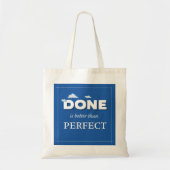 Klaar is beter dan perfect tote bag (Voorkant)
