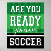 KLAAR JE VOOR SOMMIGE SOCCER Sign Print (Voorkant)