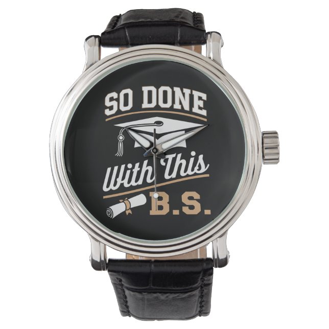 Klaar met deze BS Bachelor Afgestudeerd Afstuderen Horloge (Voorkant)
