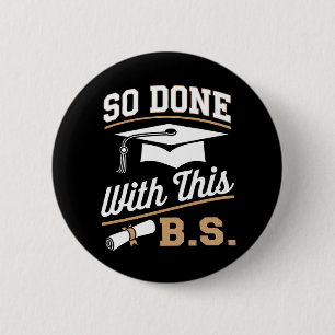 Klaar Met Deze BS Bachelor Afgestudeerd Afstuderen Ronde Button 5,7 Cm