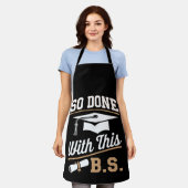 Klaar met deze BS Bachelor Afgestudeerd Afstuderen Schort (Gedragen)
