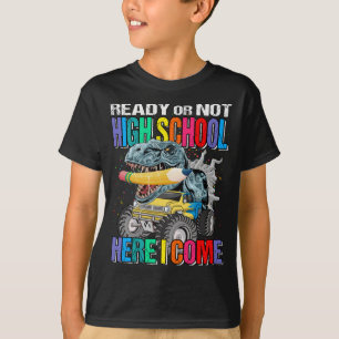 Klaar of niet High School hier kom ik Monster Truc T-shirt