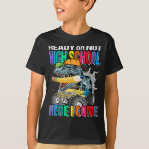 Klaar of niet High School hier kom ik Monster Truc T-shirt