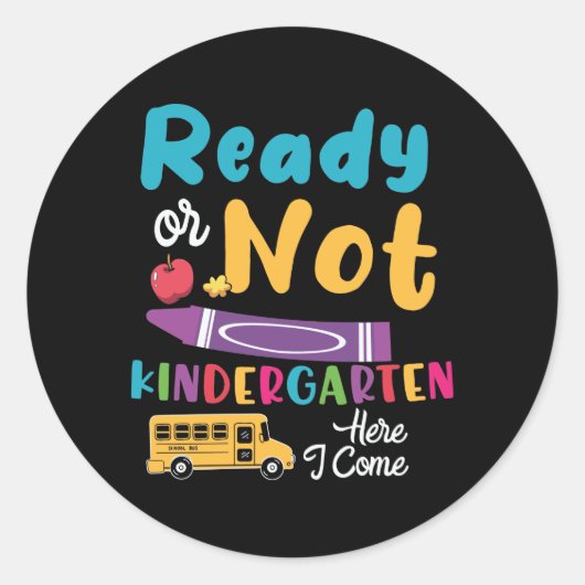 Klaar of niet Kindergarten hier kom ik. Ronde Sticker (Voorkant)