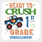 Klaar om 1e klas school te verpletteren vierkante sticker (Voorkant)