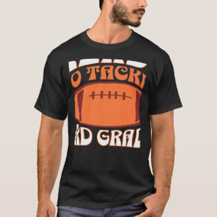 Klaar om 3de graad aan te pakken t-shirt