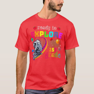 Klaar om de eerste klas van de Grade te onderzoeke T-shirt