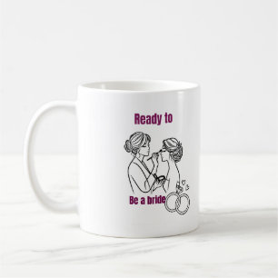 Klaar om een bruid te zijn mok, huwelijksgeschenk koffiemok